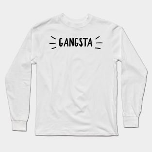 Gangsta Long Sleeve T-Shirt